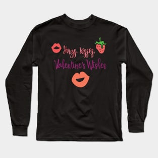 Hugs Kisses Valentines Wishes Long Sleeve T-Shirt